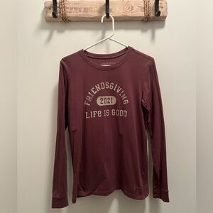 Life is Good Crusher Long Sleeve Tee - Women’s Medium - Friendsgiving